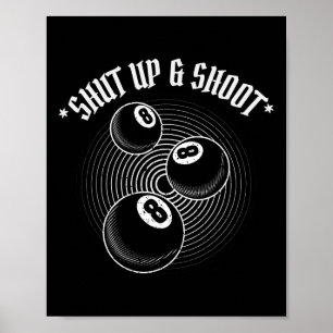 Poster 8 Ball Pool Player Shut Up Et Tirer Billard Gif