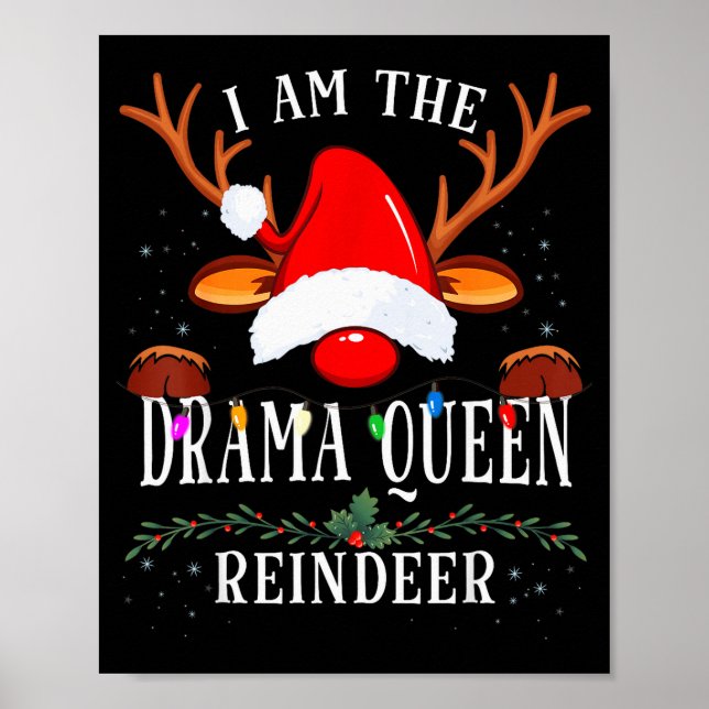 Poster 99 I Am The Drama Queen Reindeer Christmas Family  (Devant)
