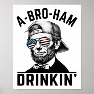 Poster A-bro-jambon Drinkin American Funny 4 juillet Abe 