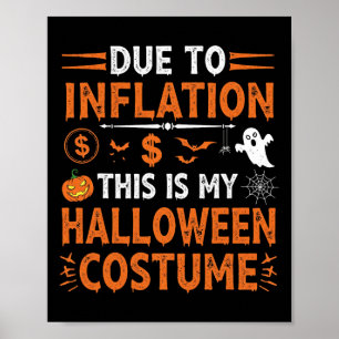 Poster A Cause De L'Inflation C'Est Mon Costume D'Hallowe