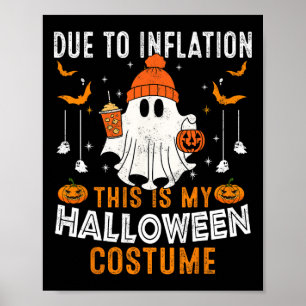 Poster A Cause De L'Inflation C'Est Mon Costume D'Hallowe