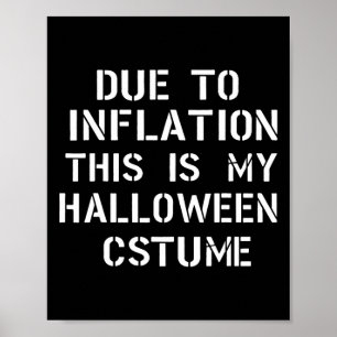 Poster A Cause De L'Inflation C'Est Mon Costume D'Hallowe