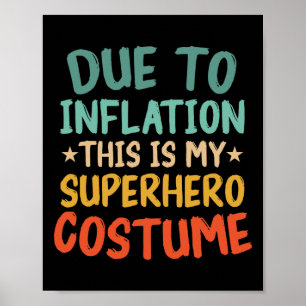 Poster A Cause De L'Inflation C'Est Mon Costume Superhero