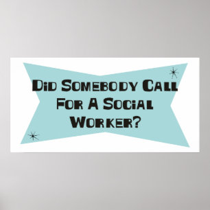 Poster A fait quelqu'un appel pour un assistant social