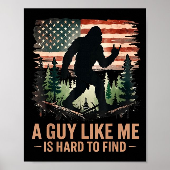 Poster A Guy Like Me Is Hard To Find Bigfoot Funny Hiking (Devant)