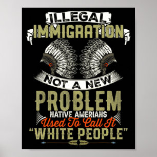 Poster A Immigration Illégale Pas Problème Natif