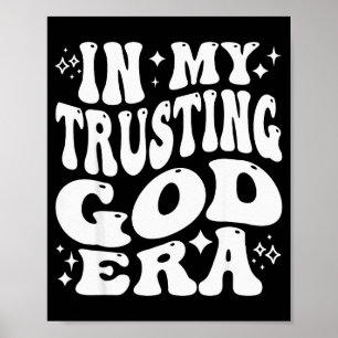Poster À l'ère de ma confiance en Dieu, religion, foi chr