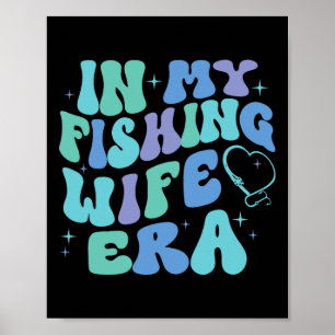 Poster À l'ère de ma femme pêcheuse Cadeau drôle pour ama