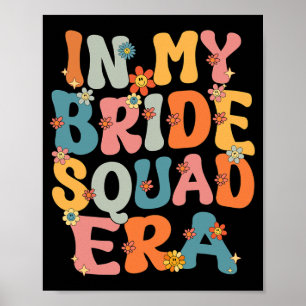 Poster À l'ère de mon escouade de mariée Escouade de mari