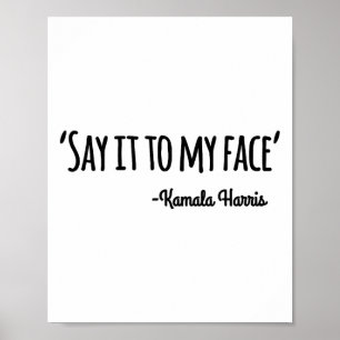 Poster À Mon Visage Kamala Harris 2024 Citation 4