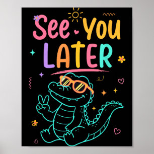 Poster À plus tard professeur été alligator