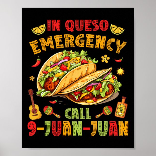 Poster À Queso Taco Appel d'urgence 9-juan-juan Funny Cin (Devant)