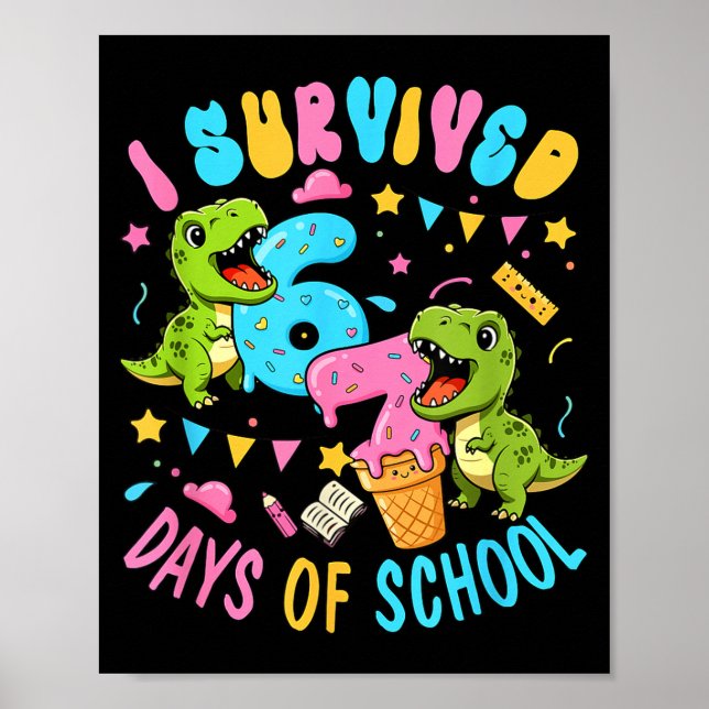 Poster A survécu 67 jours d'école T-rexes drôle Six Sept (Devant)