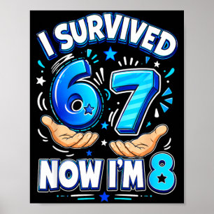 Poster A survécu à 6 7 8 8e anniversaire garçons drôle 8 