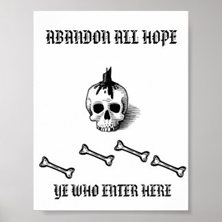 POSTER "ABANDONNEZ TOUT ESPOIR QUE VOUS ENTREZ QUI ICI" P