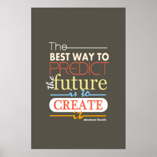 Poster Abraham Lincoln the best way to predict the future