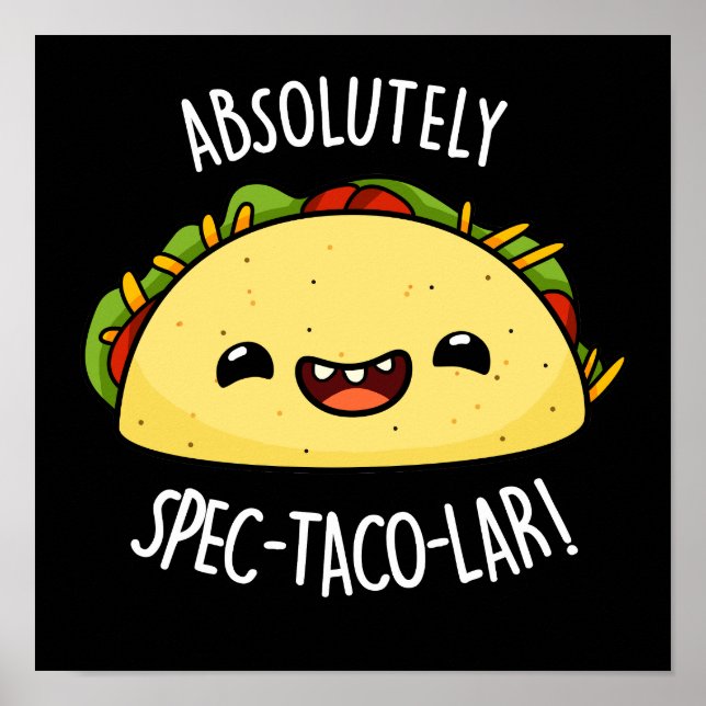 Poster Absolument Spec-Taco-Lar Funny Taco Pun Dark BG (Devant)