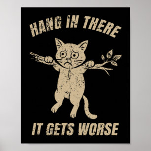 Poster Accroche-toi, ça empire Sarcasme Rétro Chat Drôle