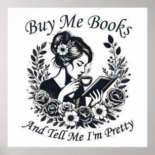 Poster Achète-moi des livres et dis-moi que je suis jolie