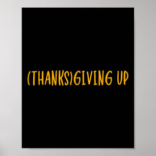 Poster Action de grâce abandonne drôle de Thanksgiving