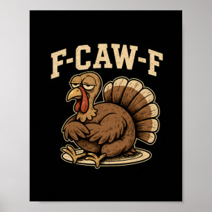 Poster Action de grâce F Caw F Dinde Drôle Fcawf Glouglou