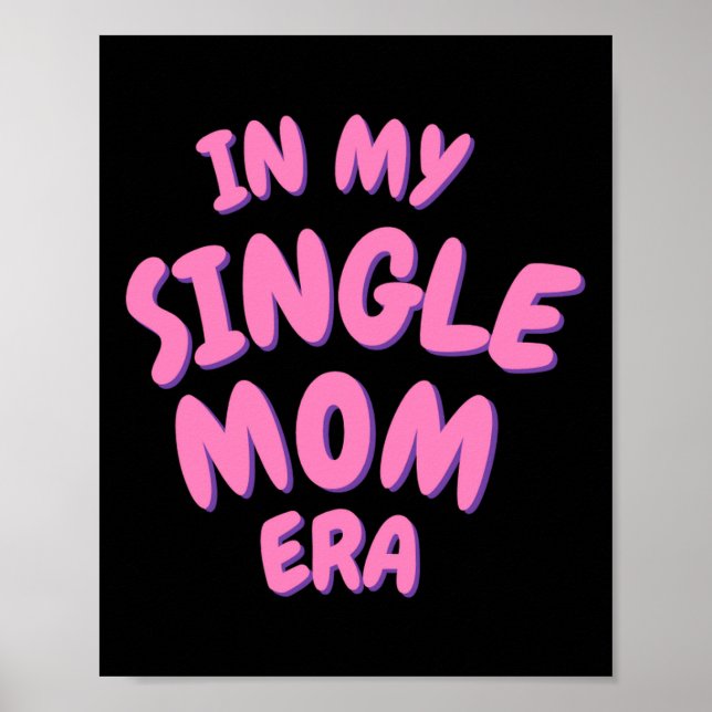 Poster Add Word In My Single Mom Era T Shirt  (Devant)