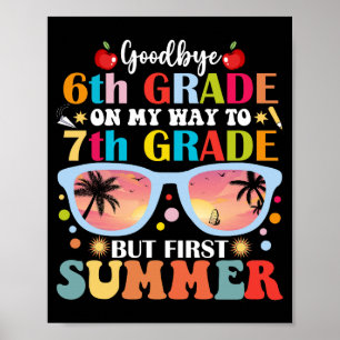 Poster Adieu 6e année Bonjour 7e année mais premier été