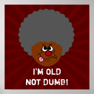 Poster Adulte plus âgé je suis VIEUX vieillard NON