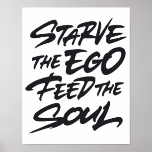 Poster Affamer l'ego nourrit l'âme