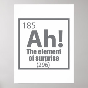 Poster Ah! The Element of Surprise Funny Chemistry Joke