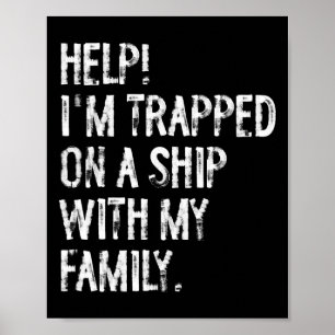 Poster Aide coincé sur un bateau avec ma croisière famili