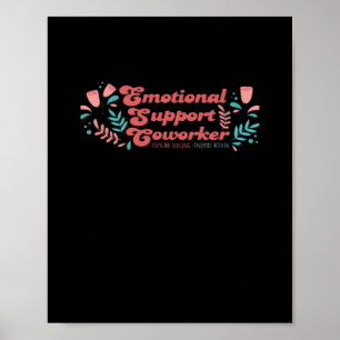Poster Aide émotionnelle Coworker Classic Funny Tendance