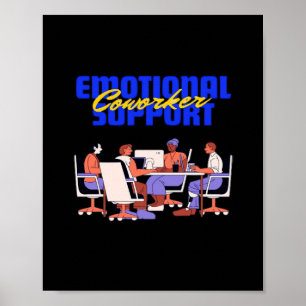 Poster Aide émotionnelle Coworker Classic Pour Mème Drôle