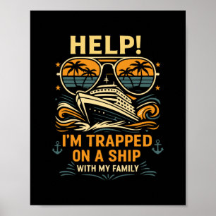 Poster Aide Je suis coincé sur un bateau avec ma famille
