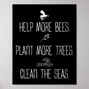 Poster Aider Plus D'Abeilles Plante Plus D'Arbres Nettoye