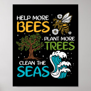 Poster Aider Plus D'Abeilles Plante Plus D'Arbres Nettoye