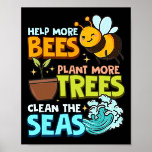 Poster Aidez plus d'abeilles Plante Plus d'arbres Mer pro