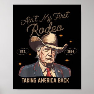 Poster Aint Mon Premier Rodéo Western Cowboy Funny Trump 