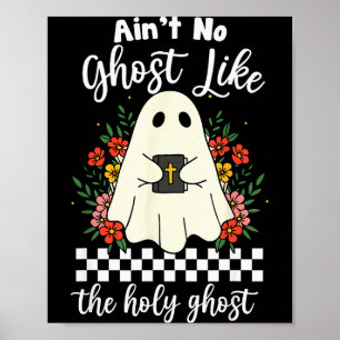Poster Aint No Ghost Comme Le Saint-Esprit Jésus Chrétien