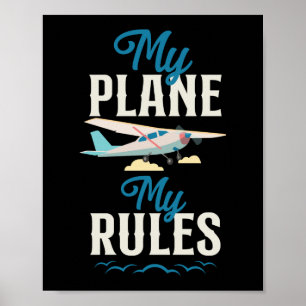 Poster Airplane Pilot Aircraft My Plane My Rules
