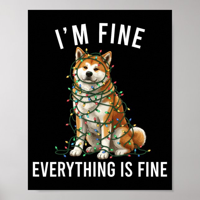 Poster Akita Inu Christmas I'm Fine Everything Is Fine  (Devant)