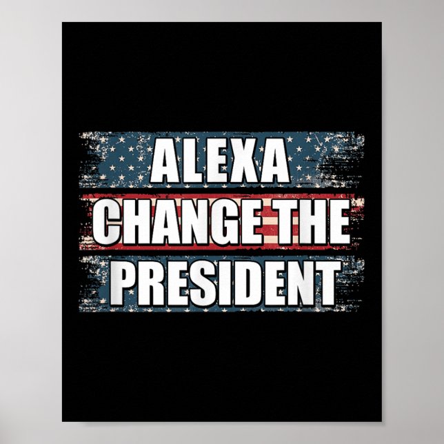 Poster Alexa Change Le Président Funny Trump (Devant)