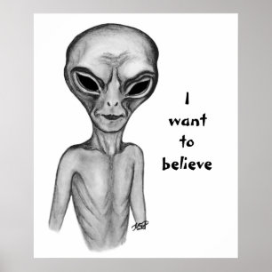 Poster Alien gris, je veux croire