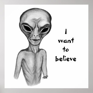 Poster Alien gris, je veux croire
