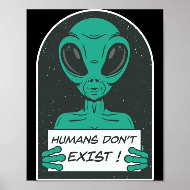 Poster Alien Humans Dont Exist  (Devant)