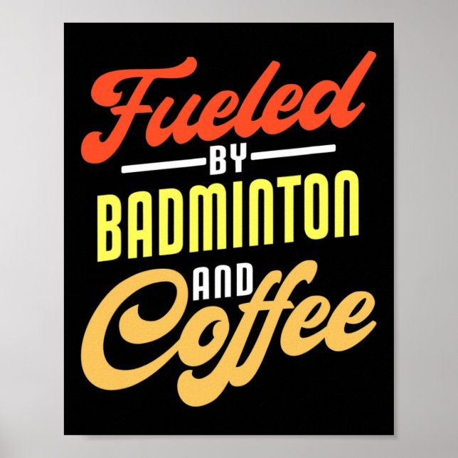 Poster Alimenté Par Badminton Et Café Drôle Badminton Pla (Devant)
