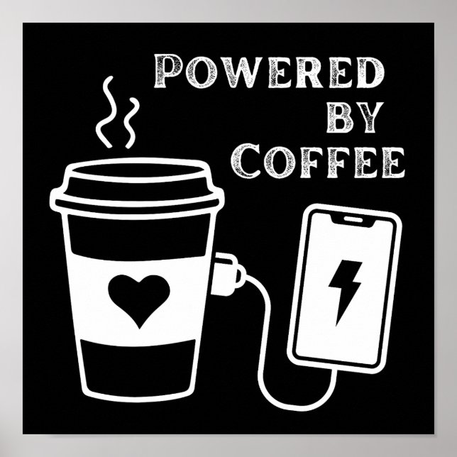 Poster Alimenté par du café (Devant)