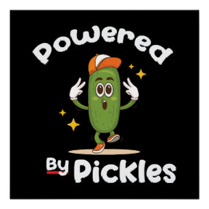 Poster Alimenté par Pickles Nourriture Pickle Drôle