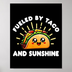 Poster Alimenté Par Taco Et Sunshine - Tacos Et Mexicains