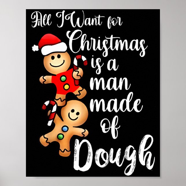 Poster All I Want For Christmas Man Made Of Dough Funny G (Devant)